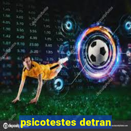 psicotestes detran